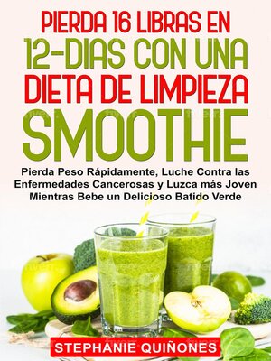 cover image of Pierda 16 Libras en 12 Dias con Una Dieta de Limpieza Smoothie